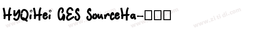 HYQiHei GES SourceHa字体转换